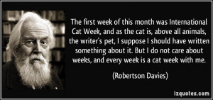 The first week of this month was International Cat Week, and as the ...