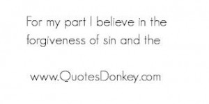 ... believe in the forgiveness of sin and the redemption of ignorance