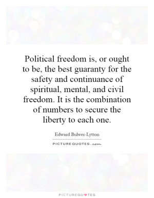 Political freedom is, or ought to be, the best guaranty for the safety ...