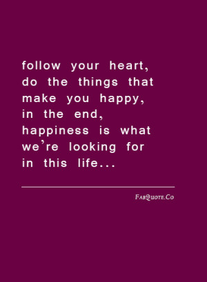 Follow Your Heart...