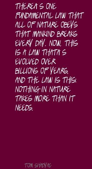 Tom Shadyac There's one fundamental law that all of Quote