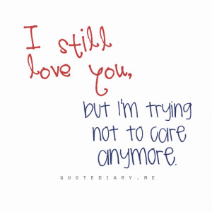 quotediaryofficial:I still love you…