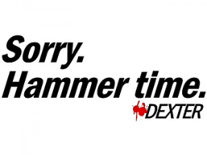 Sorry. Hammer Time.