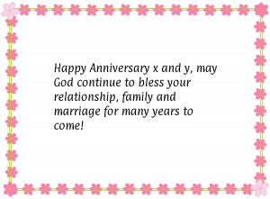 ... Anniversary x and y, may God continue to bless your relationship