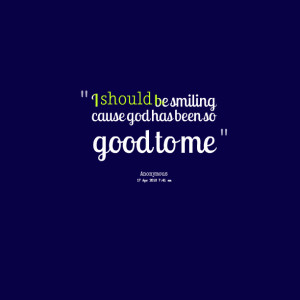 Quotes About Smiling And God ~ Quotes from Latoya Taylor: I should be ...