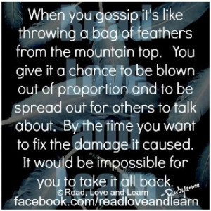 Gossip is like throwing a bag of feathers