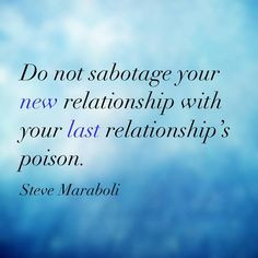 Do not sabotage your new relationship with your last relationship’s ...
