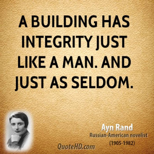 building has integrity just like a man. And just as seldom.