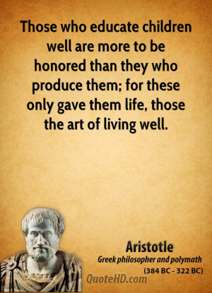 ... them; for these only gave them life, those the art of living well