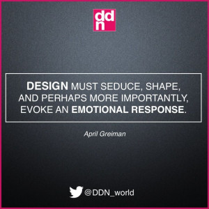 ... emotional response.' April Greiman #quote #AprilGreiman #design #ddn
