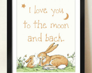 ... Love You To The Moon and Back Quote Art 8x10 - 11x14 - Guess How Much