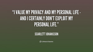 quote-Scarlett-Johansson-i-value-my-privacy-and-my-personal-186202_1 ...