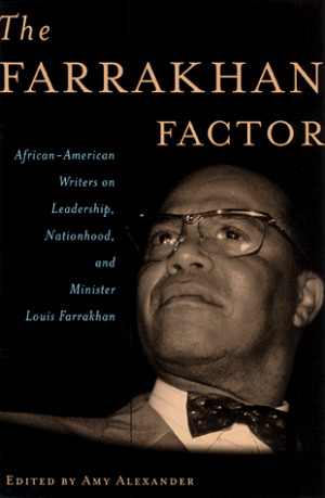 The Farrakhan Factor: African-American Writers on Leadership ...