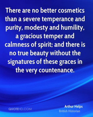 There are no better cosmetics than a severe temperance and purity ...