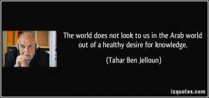 The world does not look to us in the Arab world out of a healthy ...