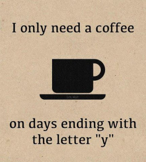need coffee.