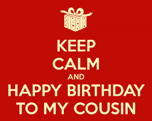 ... Happy Birthday Cousin Wishes , Happy Birthday To My Cousin Quotes