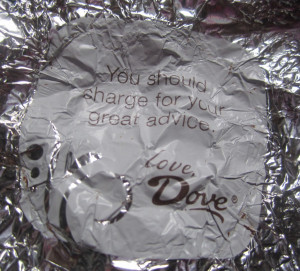 Each piece of Dove Chocolate has an inspirational quote inside the ...