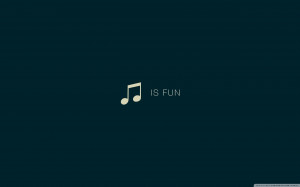 Music is Fun Quotes Wallpaper HD