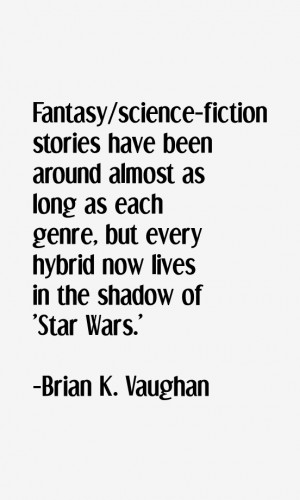 Fantasy/science-fiction stories have been around almost as long as ...