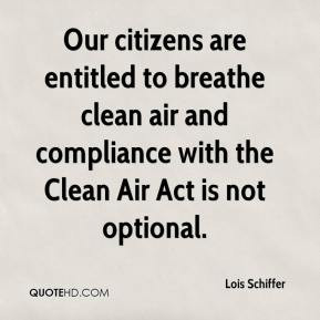 ... clean air and compliance with the Clean Air Act is not optional