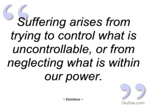 suffering arises from trying to control epictetus