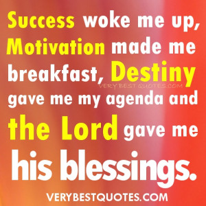 Morning Quotes - Success woke me up, Motivation made me breakfast ...
