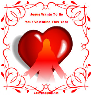 Funny Valentine Meme - Jesus wants to be your Valentine this year ...
