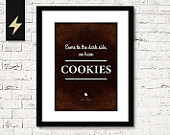 Funny Quote Print: Come to the dark side, we have cookies. Funny ...