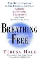... to Heal Asthma, Emphysema, Bronchitis, and Other Respiratory Ailments