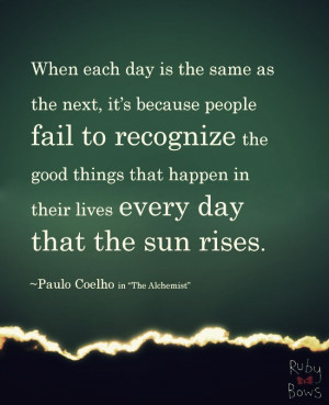 ... , Quotes, The Alchemist, Sun Rise, Paulo Coelho, Plaque, People Fail