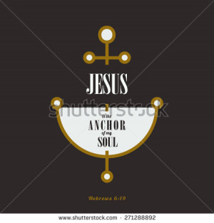 Bible quoter - Jesus is the anchor of my soul - stock vector