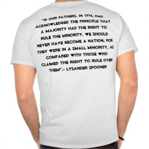 Anti Mob Rule Lysander Spooner quote Shirt