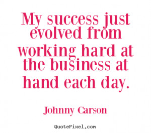 ... success sayings from johnny carson design your own quote picture here