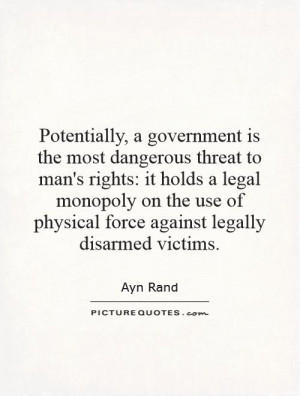... use of physical force against legally disarmed victims. Picture Quote