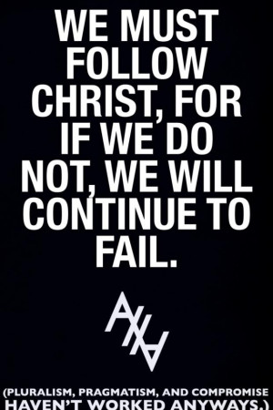 Pro Life - we must follow Christ