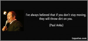 More Paul Anka Quotes