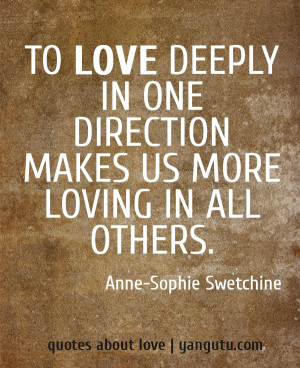 sophie swetchine quotes to love deeply in one direction makes us more ...