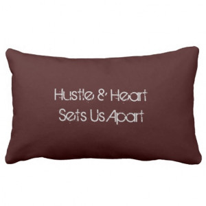 Hustle & Heart Sports Pillow -Perfect Quote