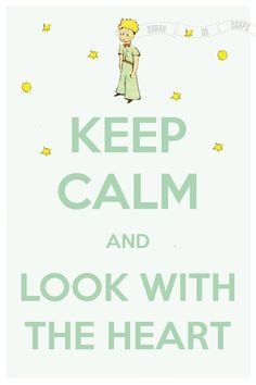 Calm and Look With The Heart (Le Petit Prince aka The Little Prince ...
