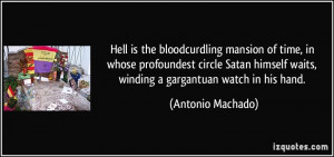... Satan himself waits, winding a gargantuan watch in his hand. - Antonio