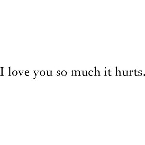 love+you+so+much+it+hurts+quotes