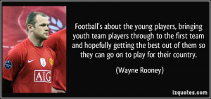 Football's about the young players, bringing youth team players ...