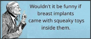 funny-breast-implants-quotes