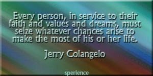 Every person, in service to their faith and values and dreams, must ...