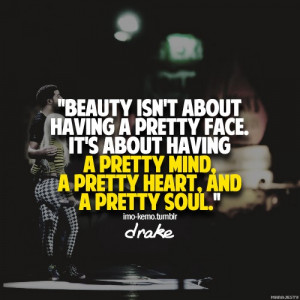 Rapper, drake, quotes, sayings, what is beauty