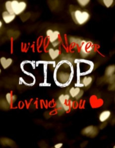 never stop loving you image never stop loving you picture code http ...