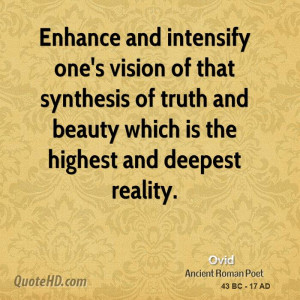 Enhance and intensify one's vision of that synthesis of truth and ...