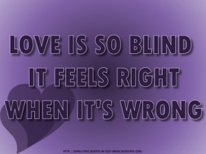 Quotes About Love: Love Is So Blind It Feelsright A Beyonce Quotes ...