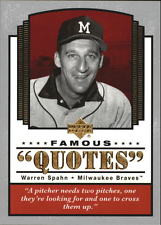 Player: Warren Spahn. Set: 2004 Upper Deck Famous Quotes. Sport ...